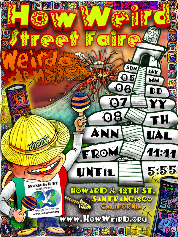 The 8th Annual How Weird Street Faire is 05.06.07 from 11:11 until 5:55